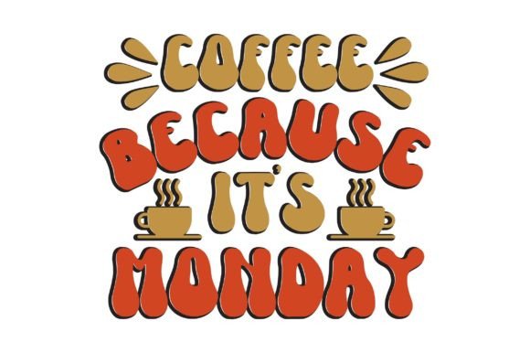 Coffee Because Its Monday,retro T-shirt Review