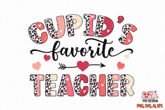 Cupid s Favorite Teacher Valentine Day