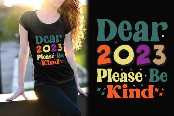 Dear 2023 Please Be Kind Svg Review