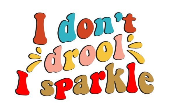 I Dont Drool I Sparkle Embroidery Review