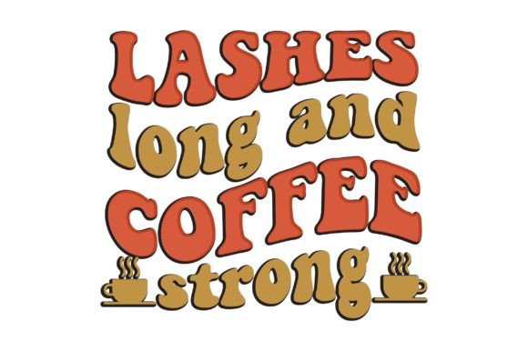 Lashes Long and Coffee Strong Retro T-s Review