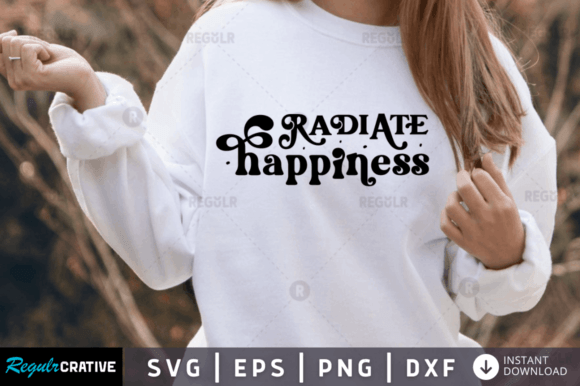 Radiate Happiness Svg,Positivity Svg Review
